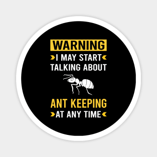 Warning Ant Keeping Ants Myrmecology Myrmecologist Magnet